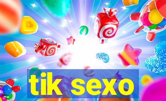 tik sexo